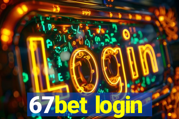 67bet login